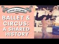 Ballet And Circus A Shared History
