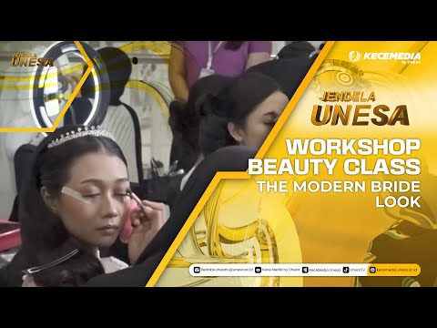 JENDELA UNESA: Workshop Beauty Class The Modern Bride Look