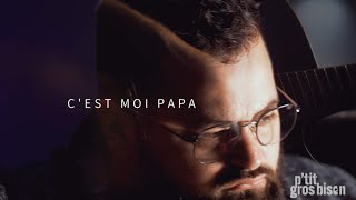 C'est moi papa