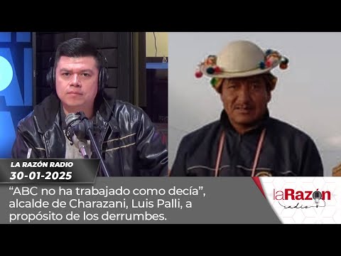 “ABC no ha trabajado como decía”, alcalde de Charazani, Luis Palli, a propósito de los derrumbes.