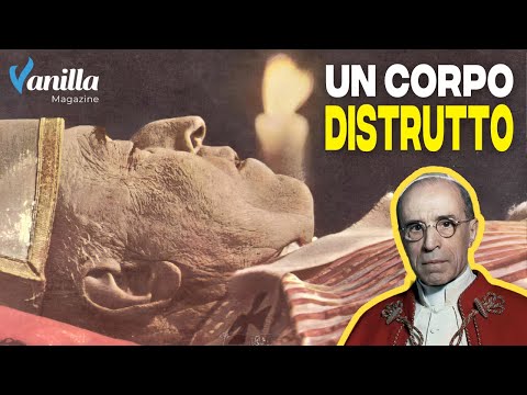 L'ESPLOSIONE DEL CADAVERE DI PIO XII