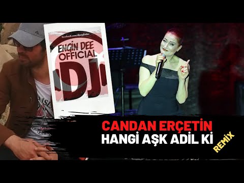 Candan Erçetin - Hangi Aşk Adil ki ( Oryantel Remix Versiyon : Dj Engin Dee