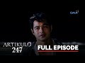 Artikulo 247 Full Episode 9 Stream Together