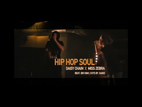 Daisy Chain x Miss Zebra - Hip Hop Soul