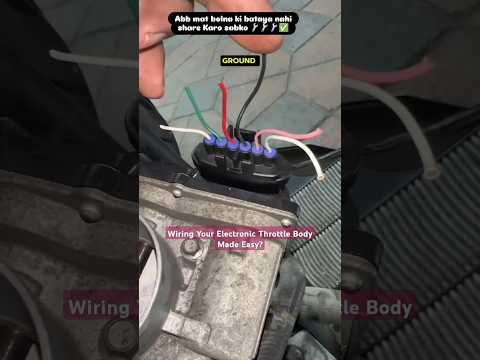 EASY Electronic Throttle Body Wiring Guide