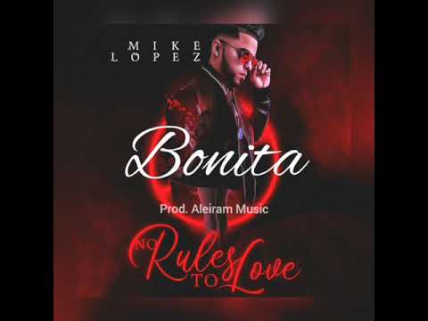 Mike Lopez - Bonita