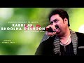 Kabhi Jo Bhoolna Chahoon Kumar Sanu Naseeb Best Hindi Song