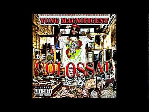 Yung Macnificent - Colossal