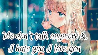 Download lagu We don't talk anymore & I hate you I love you Mashup[By J.Fla] mp3