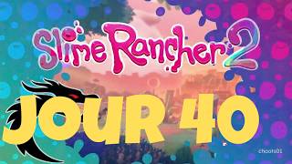 **Slime Rancher 2 - Jour 40** 🌈🐞