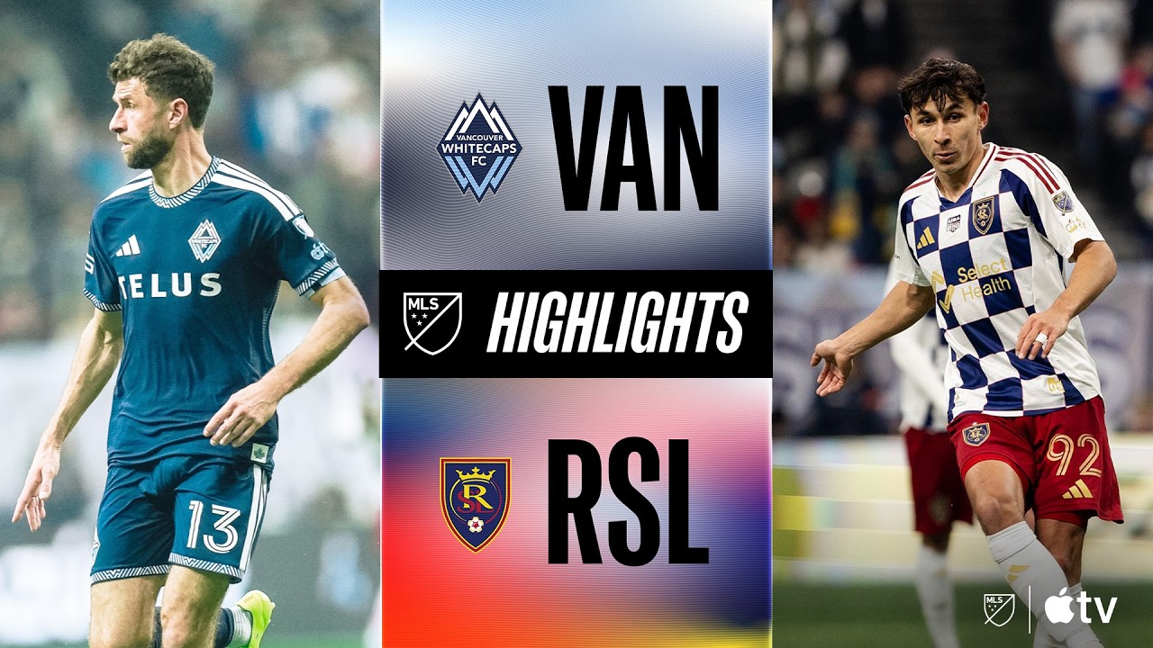 Vancouver Whitecaps vs Real Salt Lake Highlights
