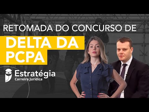 Retomada Concurso Delta PCPA: Junho 265 vagas