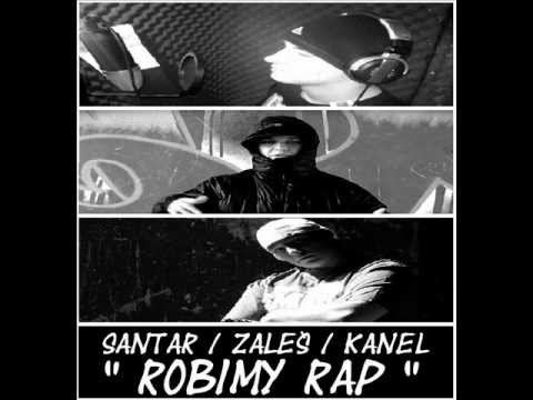 SANTAR / ZALEŚ / KANEL - "Robimy Rap" (prod. Zaleś)