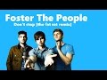 Foster The People - Don't Stop [The Fat Rat Remix ...
