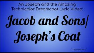 A Joseph and the Amazing Technicolored Lyric Video : Jacob and Sons / Joseph&#39;s Coat