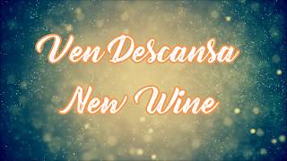 VEN DESCANSA NEW WINE