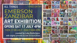 Art Exhibition 17-30th July 2021 - All Things Emerson Zanzibar