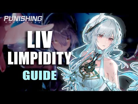 THE COMPLETE GUIDE TO LIV LIMPIDITY | Punishing Gray Raven