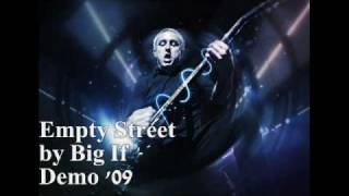 Big If - Empty Street [Key/O&#39;Donnell] *demo track* 2009