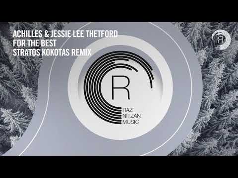Achilles & Jessie Lee Thetford - For The Best (Stratos Kokotas Remix) [RNM] Extended