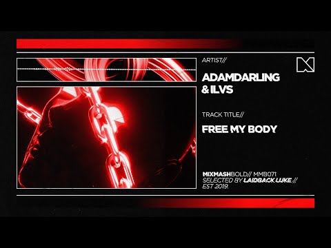 AdamDarling & ILVS - Free My Body