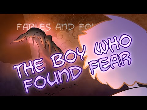 Fables and Folktales: The Boy Who Found Fear At Last