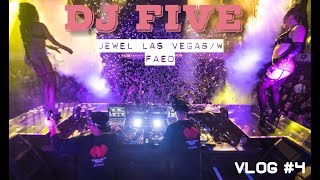 FAED (FIVE AND ERIC DLUX) @ JEWEL LAS VEGAS ( DJ FIVE VLOG #4)