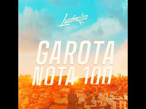 GAROTA NOTA 100 ❤@ludmilla❤