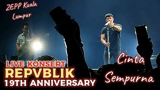 Download lagu 🔥REPVBLIK - Cinta Sempurna 🔴Live KONSERT REPVBLIK 19Th ANNIVERSARY.. ZEPP Kuala Lumpur.. mp3