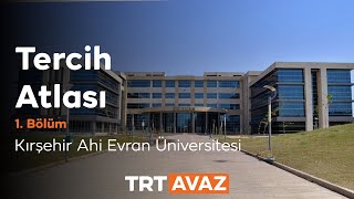 Tercih Atlası 1. Bölüm | Kırşehir Ahi Evran Üniversitesi