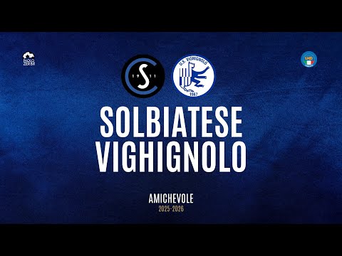 [HIGHLIGHTS] Pre-Season 25/26 - Solbiatese - Vighignolo