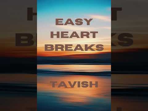 Tavish - Easy Heartbreaks