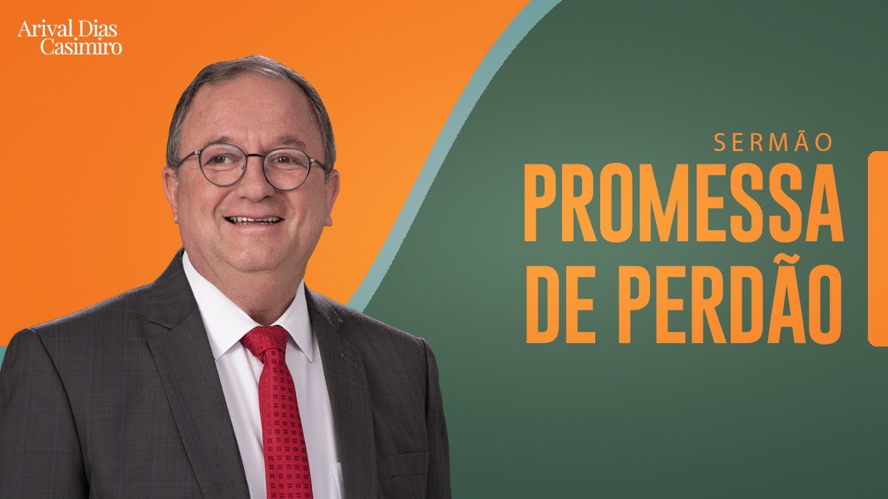 A promessa de Deus sobre perdão | Isaías 43 | Rev. Arival Dias Casimiro