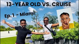 13-year old vs. Cruise - Ep. 1 | Miami 🛳️ 🏝️ 