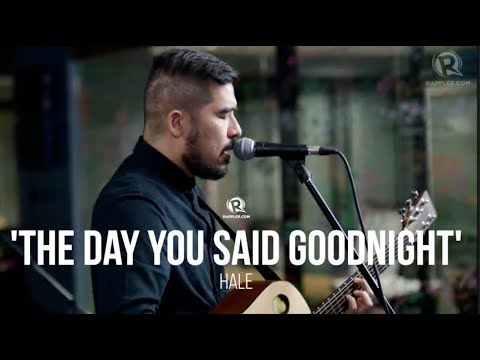 ‘The Day You Said Goodnight’ – Hale