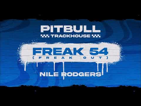Pitbull & Nile Rodgers  - Freak 54 Freak Out  (2023)   ReWork By Nilsson