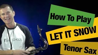 Let it snow  - how to play Christmas songs on saxophone by Nigel McGill