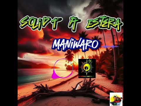 Solid T ft Estera - Maniwaro (OldSkool 🎵🌴🇸🇧)//SIOPSMANABEH_YOUTUBE_CHANNEL