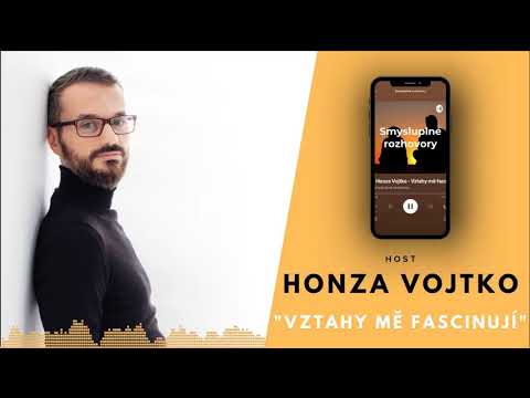 5.díl - Honza Vojtko - Vztahy mě fascinují