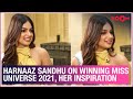 Harnaaz Sandhu REVEALS The First Thing She Did After Getting Crowned Miss Universe 2021 Exclusive