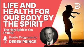 The Holy Spirit in You 8 of 10 - Life and Health for Our Body
