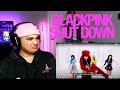 BLACKPINK - SHUT DOWN MV Reaction [THEY LEFT NO CRUMBS]