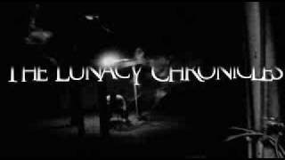 Mr.Luna-The Lunacy Chronicles (Filmed by TheLozano)