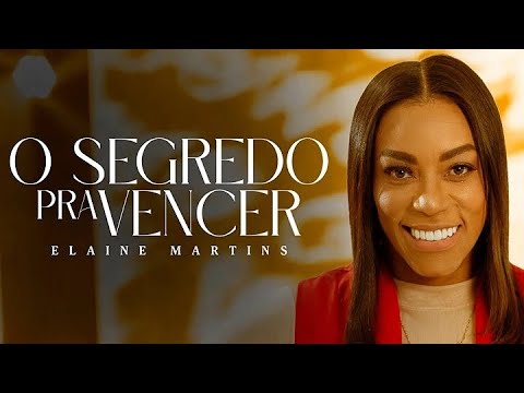 Elaine Martins O Segredo Pra Vencer