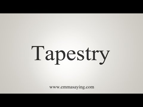 YouTube video about: How do you say tapestry?