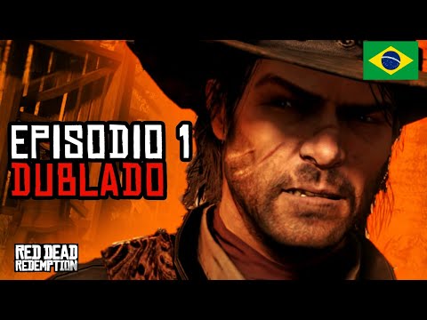 Red Dead Redemption 1 | INÍCIO | EPISÓDIO 1 (Dublado) HD "Série