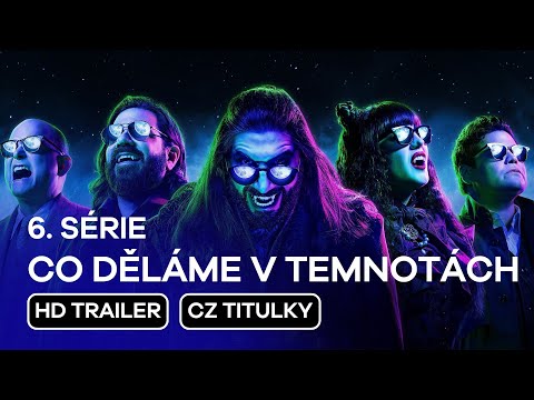 Co děláme v temnotách (What We Do in the Shadows): 6. série: CZ HD Trailer (2024)