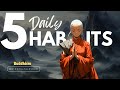 5 small habits that will change your life forever ( monk's advice) | Buddhism in English