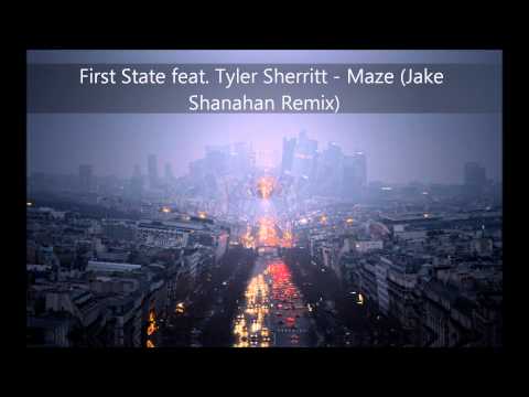 First State ft. Tyler Sherritt - Maze (Jake Shanahan Remix)