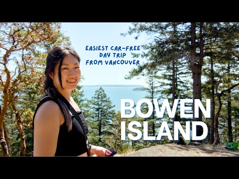 The Easiest Day Trip From Vancouver, BC: A Brief Guide to Bowen Island (No Car Needed)